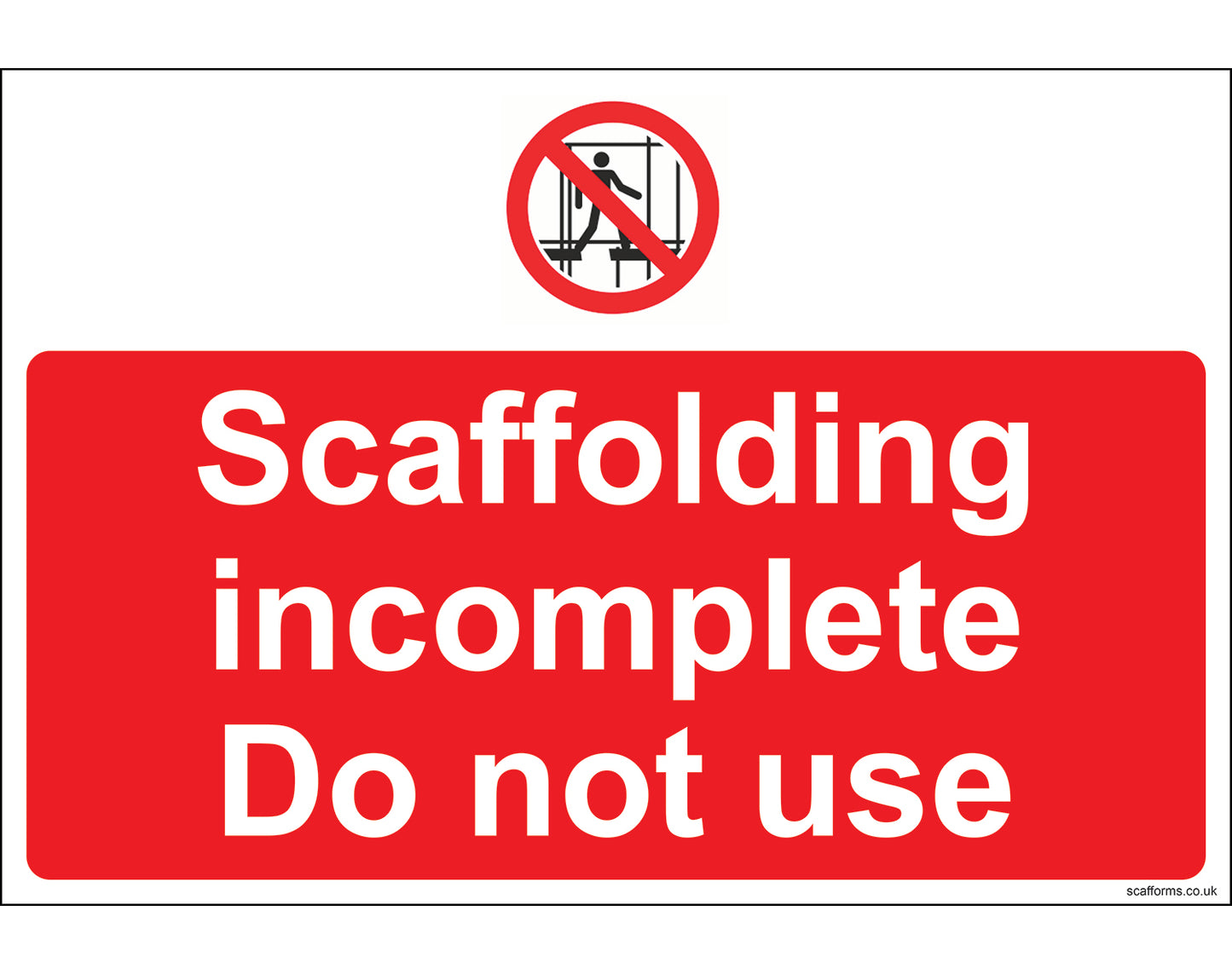 Incomplete scaffolding RED sign