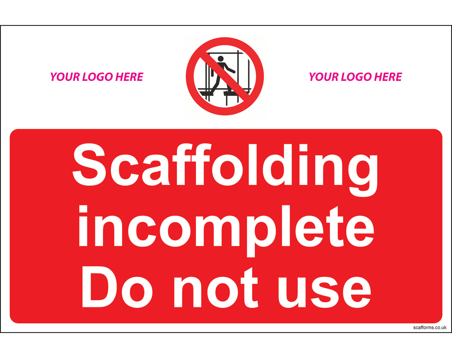 Incomplete scaffolding RED sign - Personalised