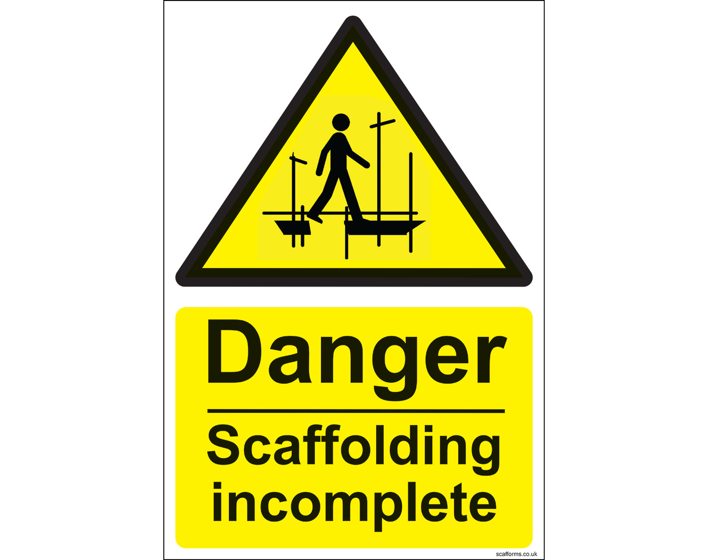 Incomplete scaffolding YELLOW sign