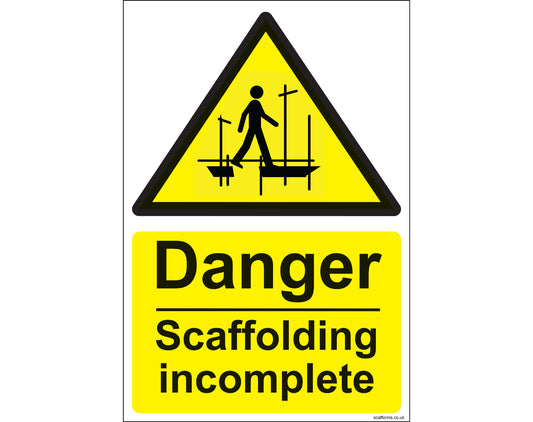 Incomplete scaffolding YELLOW sign